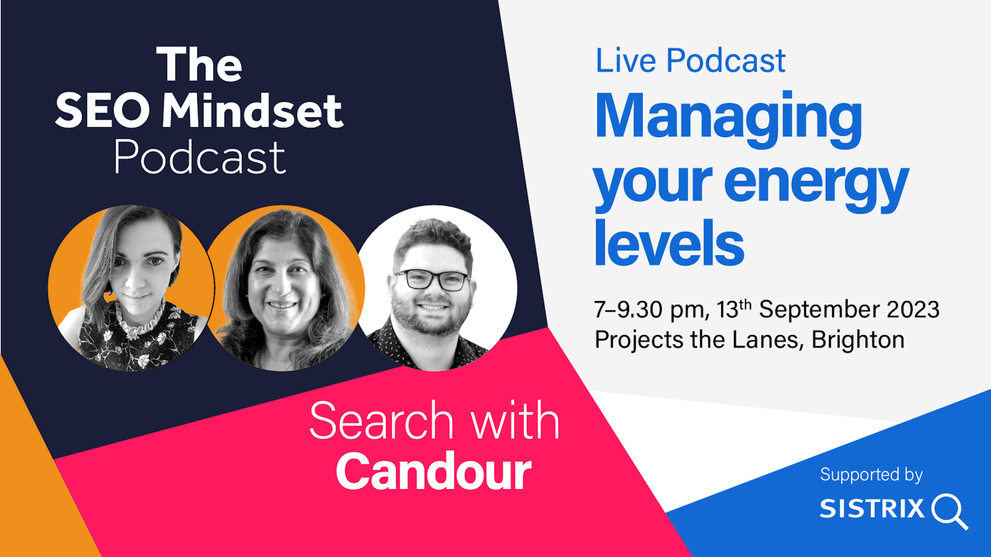 Podcast episode artwork for Search With Candour podcast. This is an episode that crosses over with The SEO Mindset podcast so features Sarah McDowell, Tazmin Suleman and Jack Chambers-Ward.