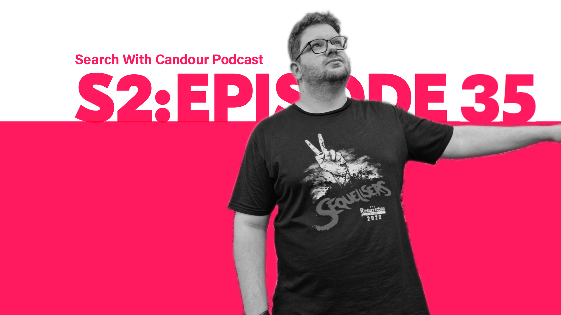 Search with Candour Podcast - Season 2 episode 35