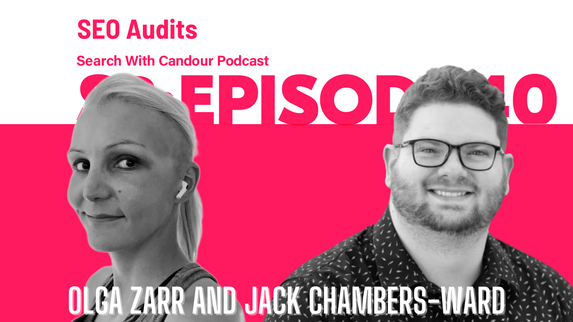 Search with Candour Podcast - season 2 episode 40 - SEO Audits