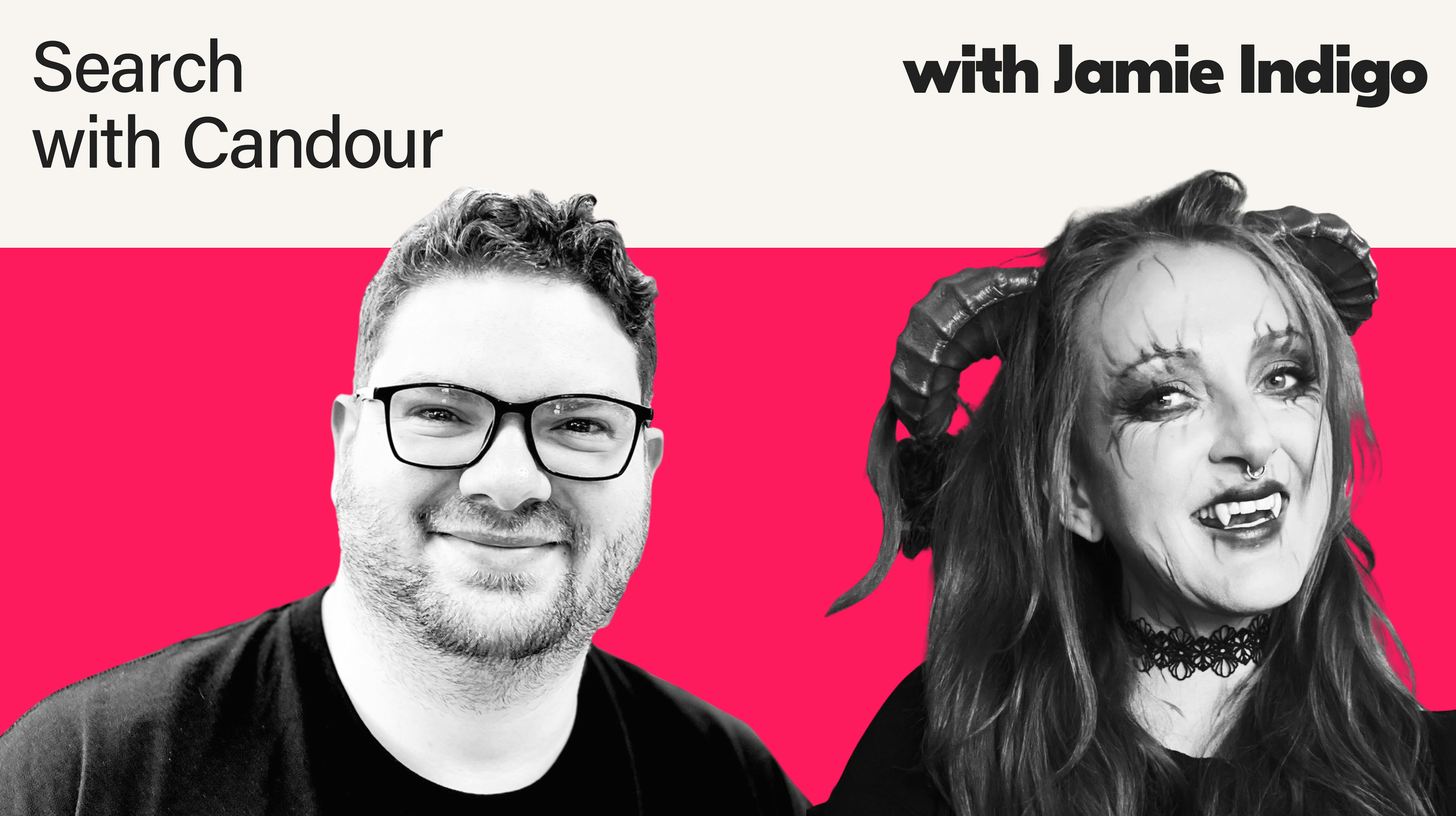 Jack Chambers Ward and Jamie Indigo - Search with Candour podcast Season 4 Episode 1