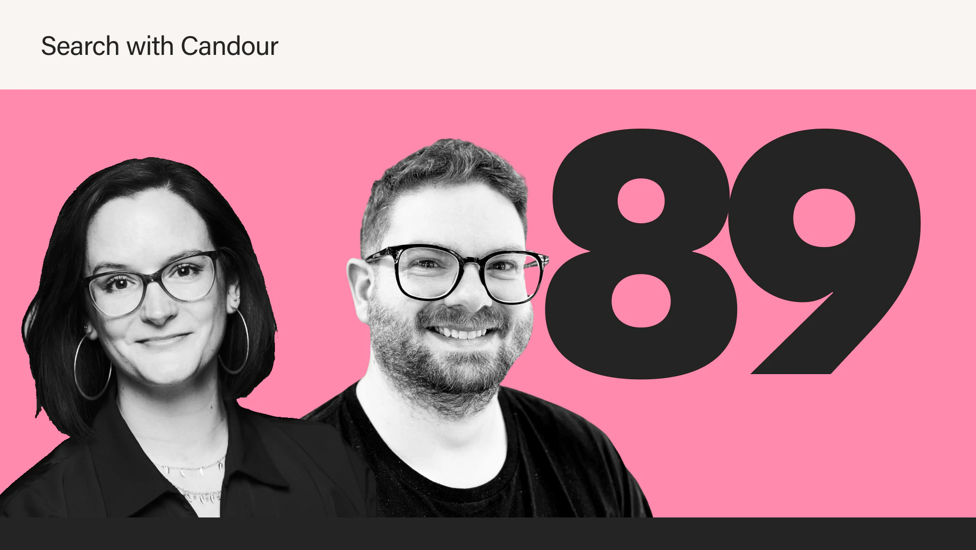 Search with Candour featured banner displaying black-and-white portraits of Mel Barfield and Jack Chambers-Ward beside a large black number 89 against a pink background.