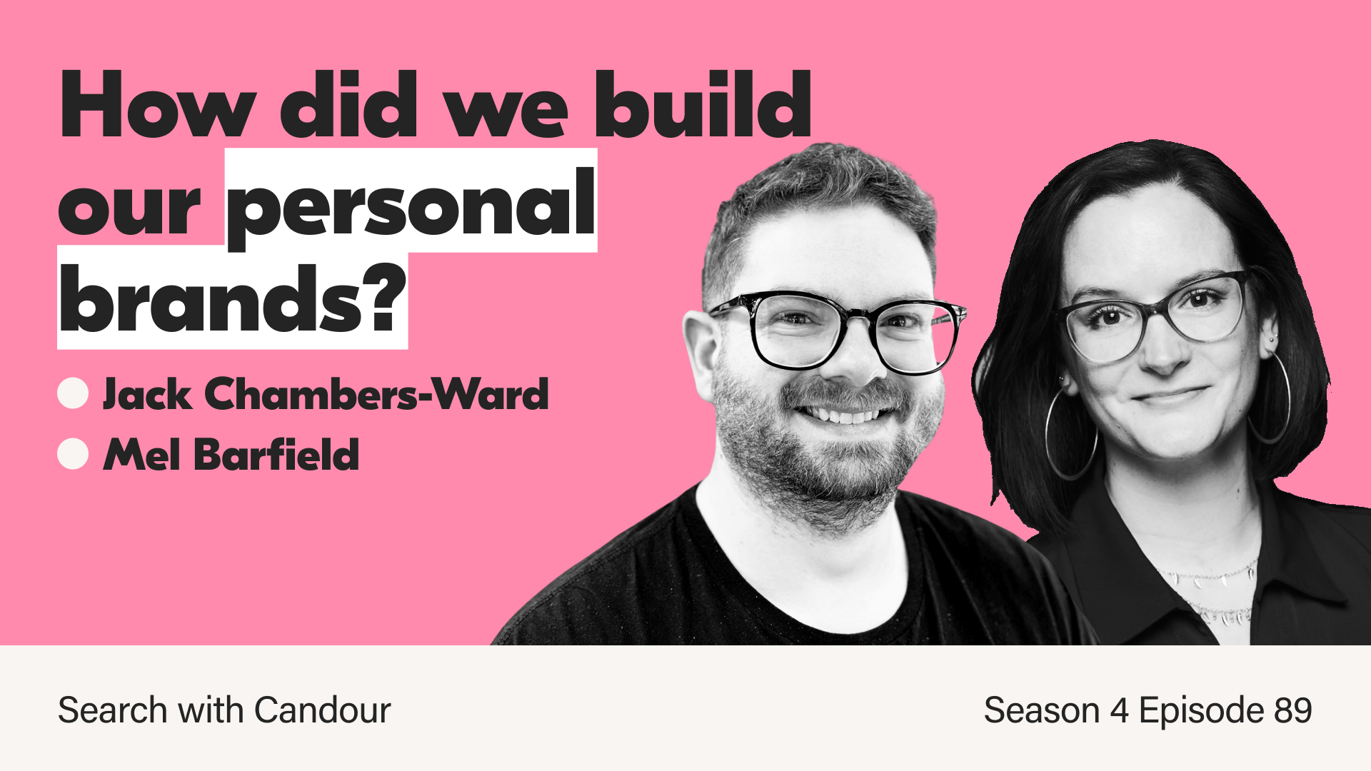 Search with Candour Season 4 Episode 89 thumbnail featuring black-and-white portraits of Jack Chambers-Ward and Mel Barfield against a pink background. Text reads: 