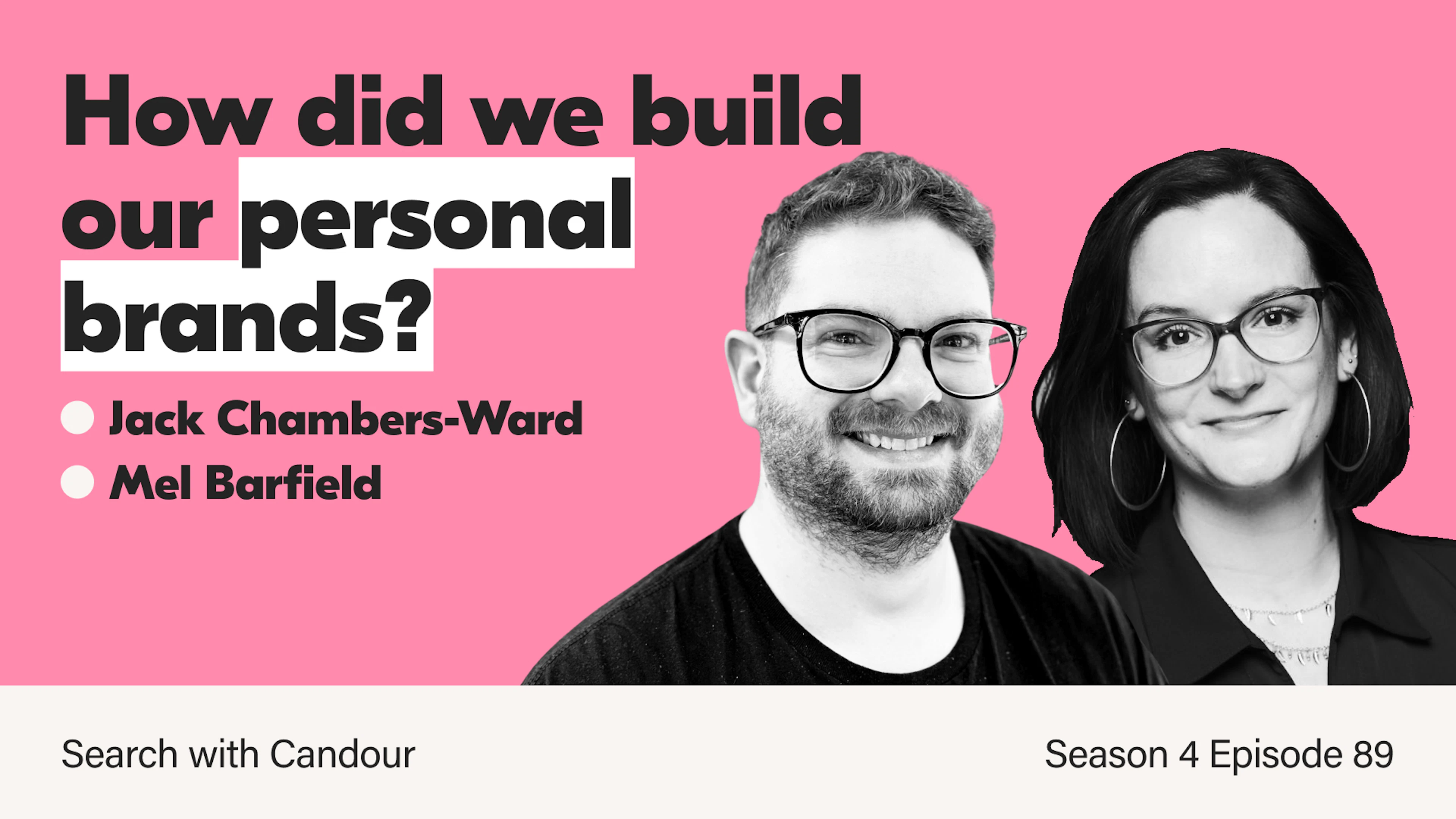 Search with Candour Season 4 Episode 89 thumbnail featuring black-and-white portraits of Jack Chambers-Ward and Mel Barfield against a pink background. Text reads: