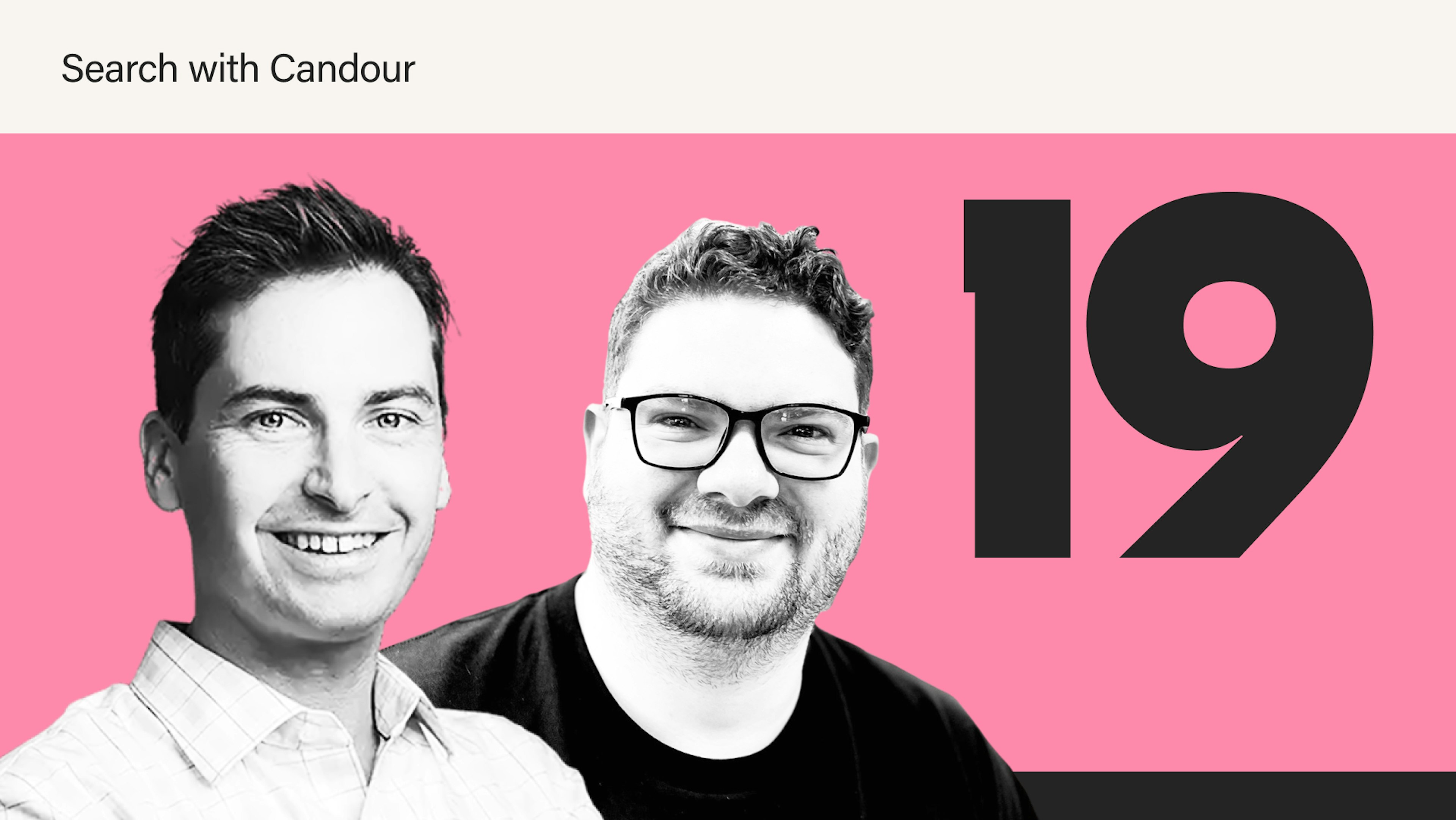 Headshots of Greg Finn and Jack Chambers-Ward. Search with Candour 19.