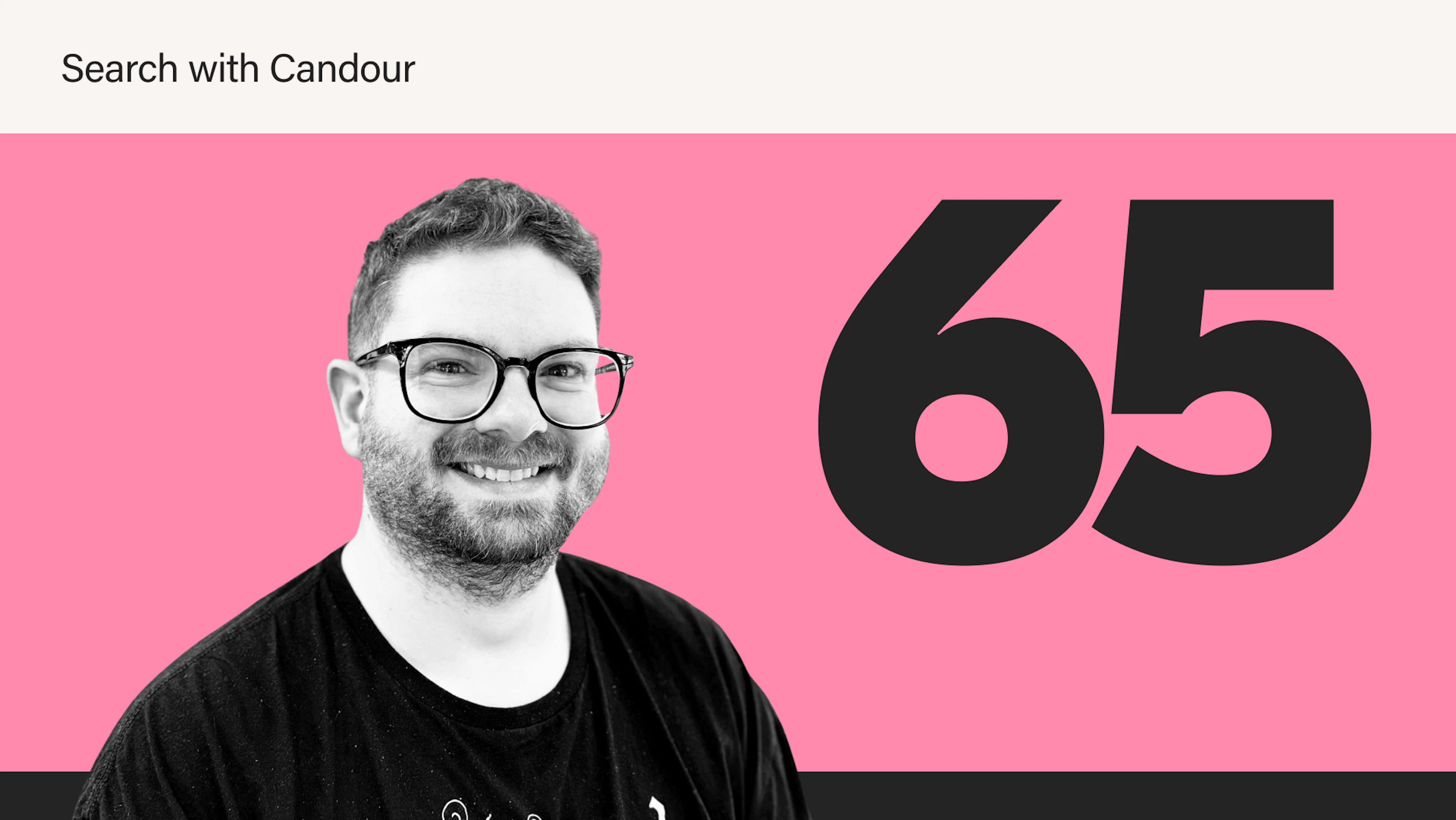 An episode thumbnail graphics banner with a bright pink background. On the left, a black-and-white image shows a smiling man with glasses and a short beard wearing a black t-shirt. On the right, the large black number
