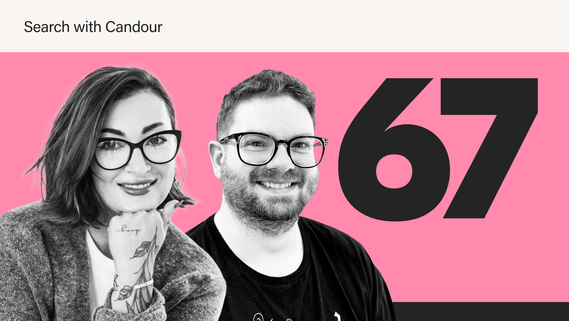 An episode thumbnail graphics banner with a bright pink background. On the left, a black-and-white image shows a smiling woman with shoulder-length dark hair, wearing thick-rimmed glasses and a grey cardigan, resting her chin on a tattooed hand. Next to her is a smiling man with glasses and a short beard. On the right, the large black number 