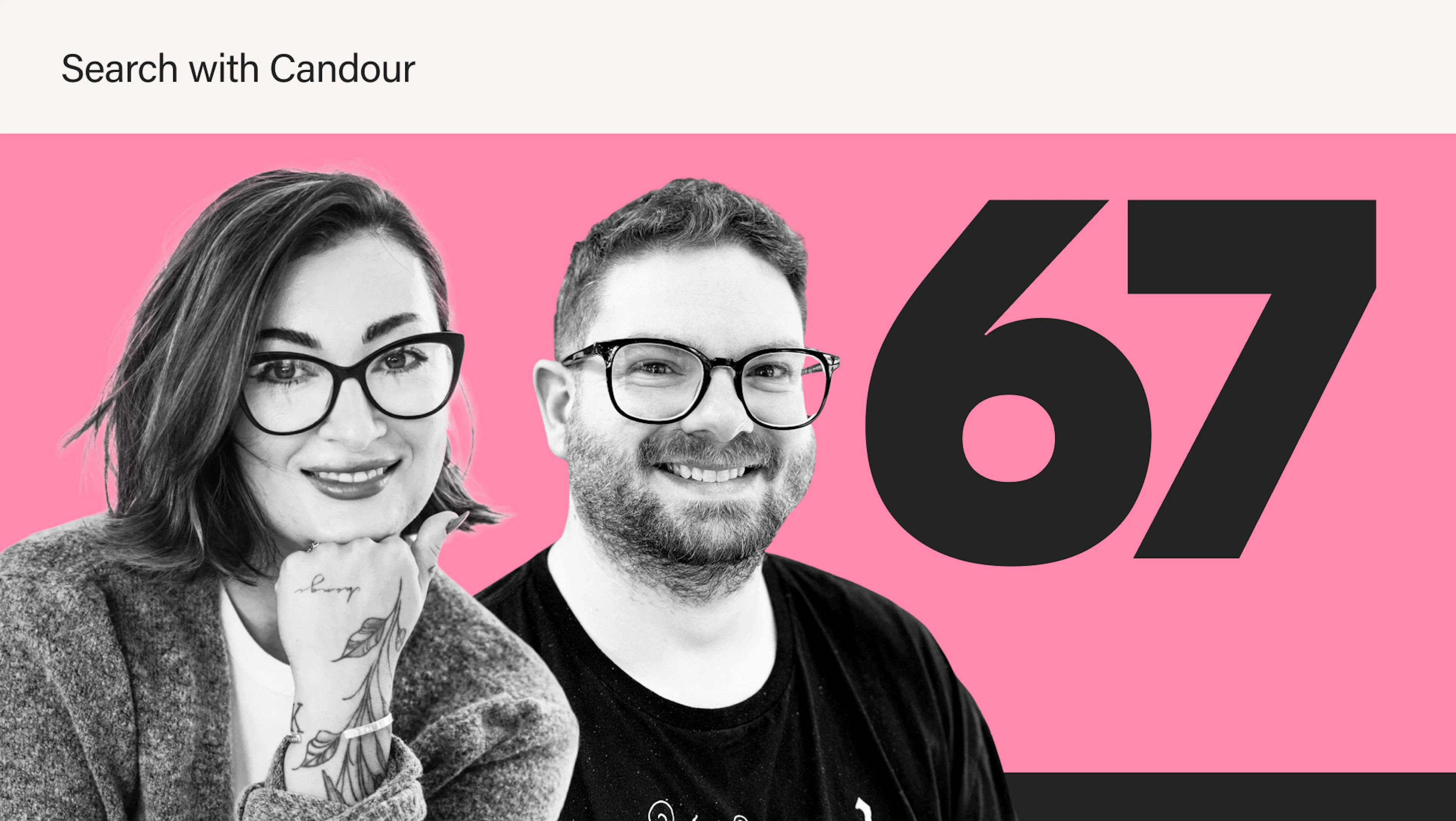 An episode thumbnail graphics banner with a bright pink background. On the left, a black-and-white image shows a smiling woman with shoulder-length dark hair, wearing thick-rimmed glasses and a grey cardigan, resting her chin on a tattooed hand. Next to her is a smiling man with glasses and a short beard. On the right, the large black number
