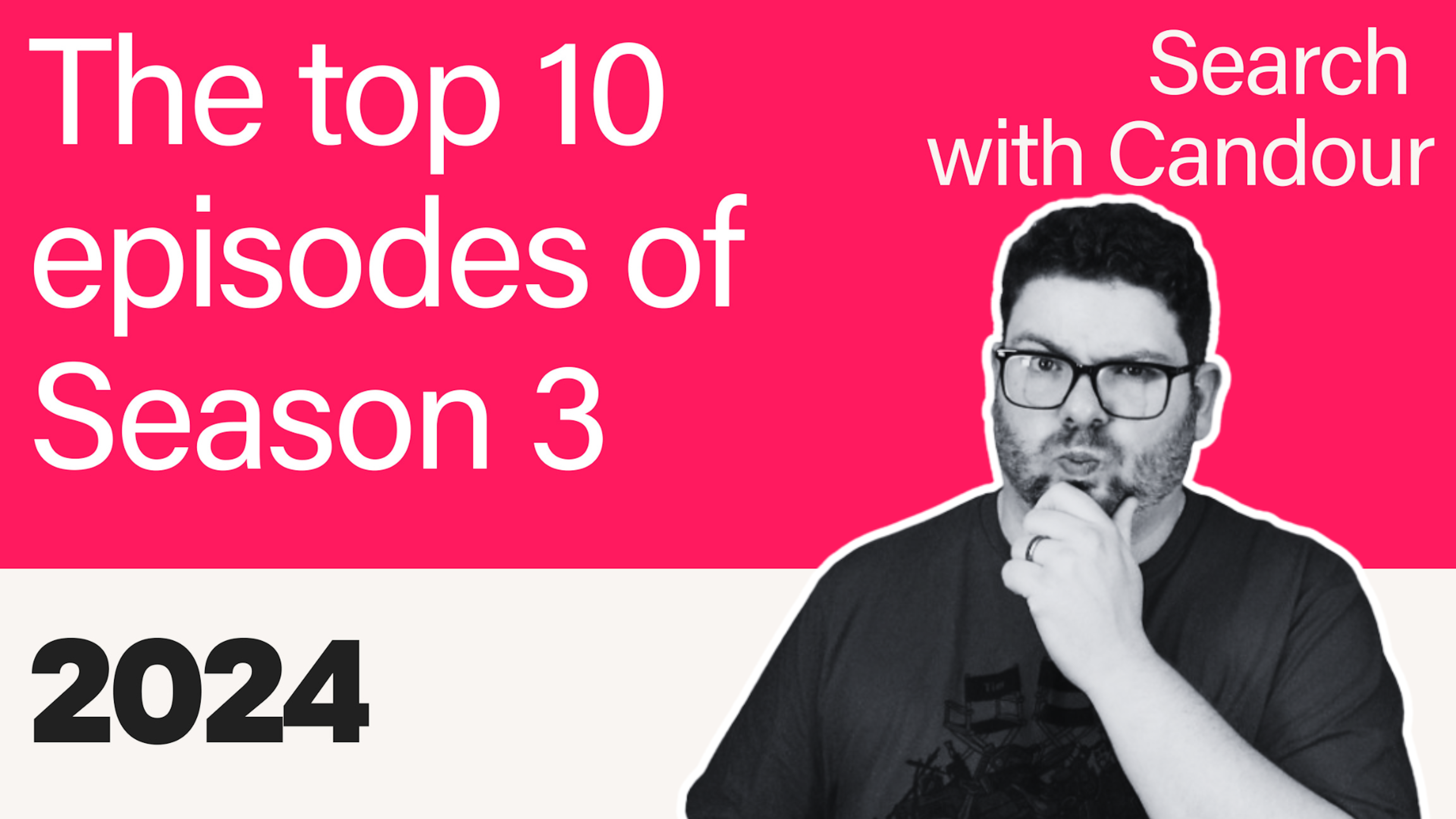 Jack with the top 10 episodes of season 3 Search with Candour podcast